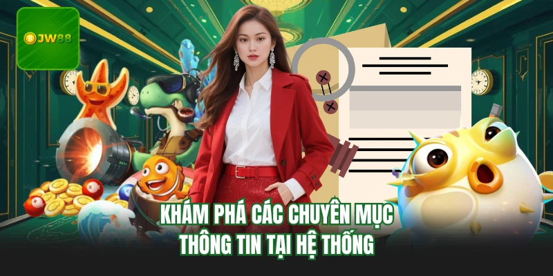 Khám phá các chuyên mục thông tin tại hệ thống