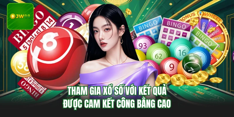 Tham gia xổ số với kết quả được cam kết công bằng cao